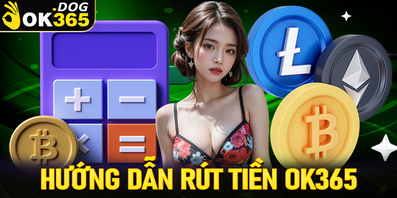 rút tiền OK365